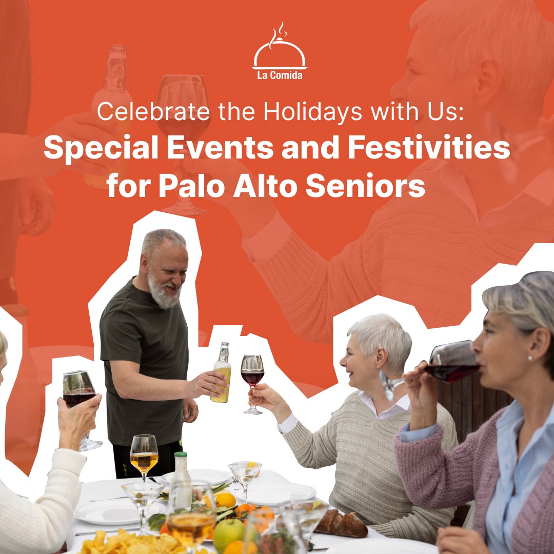 Celebrate the Holidays with Us: Special Events and Festivities for Palo Alto Seniors